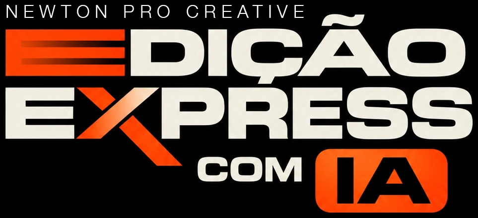 Edição Express com IA, Newton Pro Creative